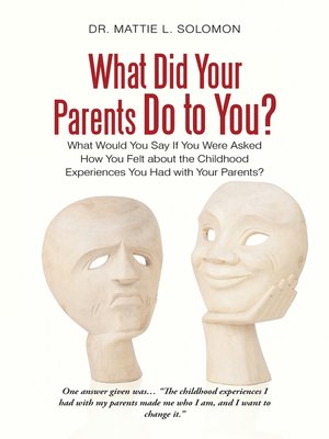 cover image of What Did Your Parents Do to You?